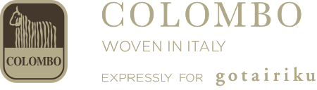 COLOMBO WOVEN IN ITALY EXPRESSLY FOR gotairiku